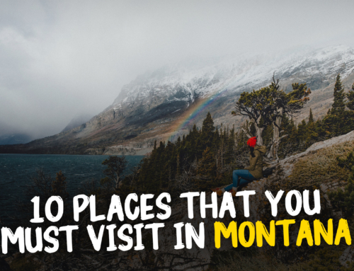 Top 10 Scenic Places to Visit in Montana